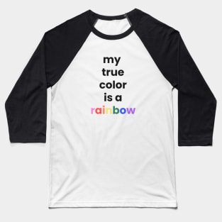 My True Color is Rainbow Baseball T-Shirt